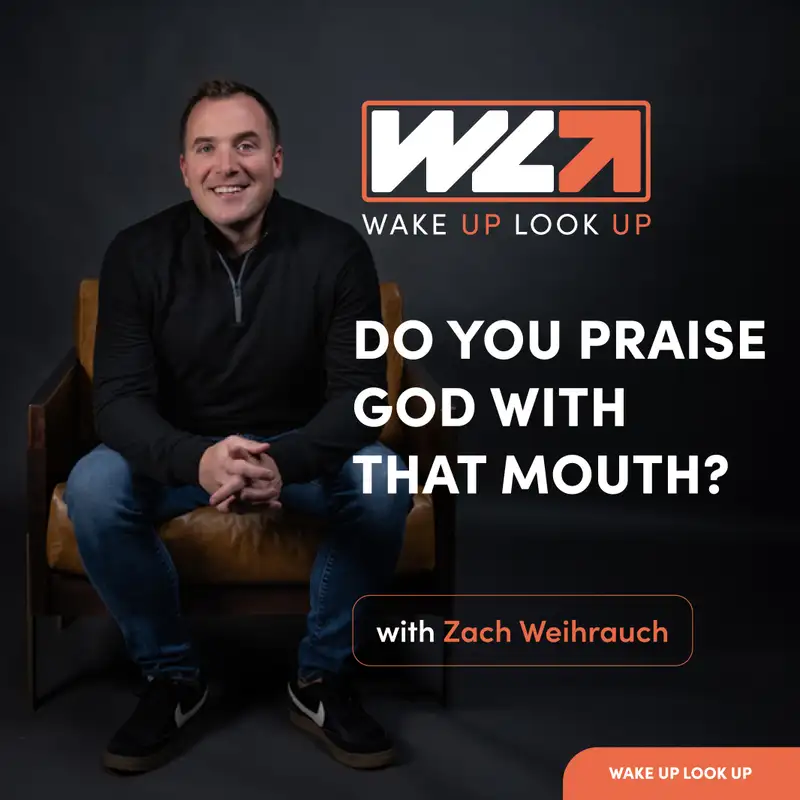 Do You Praise God With That Mouth?