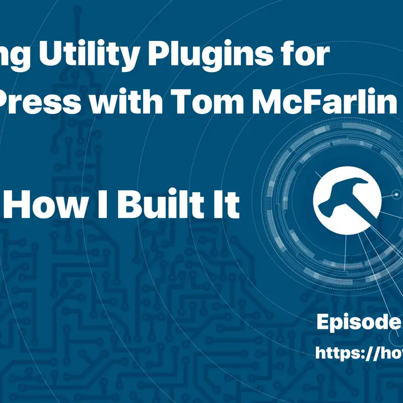 Building Utility Plugins for WordPress with Tom McFarlin