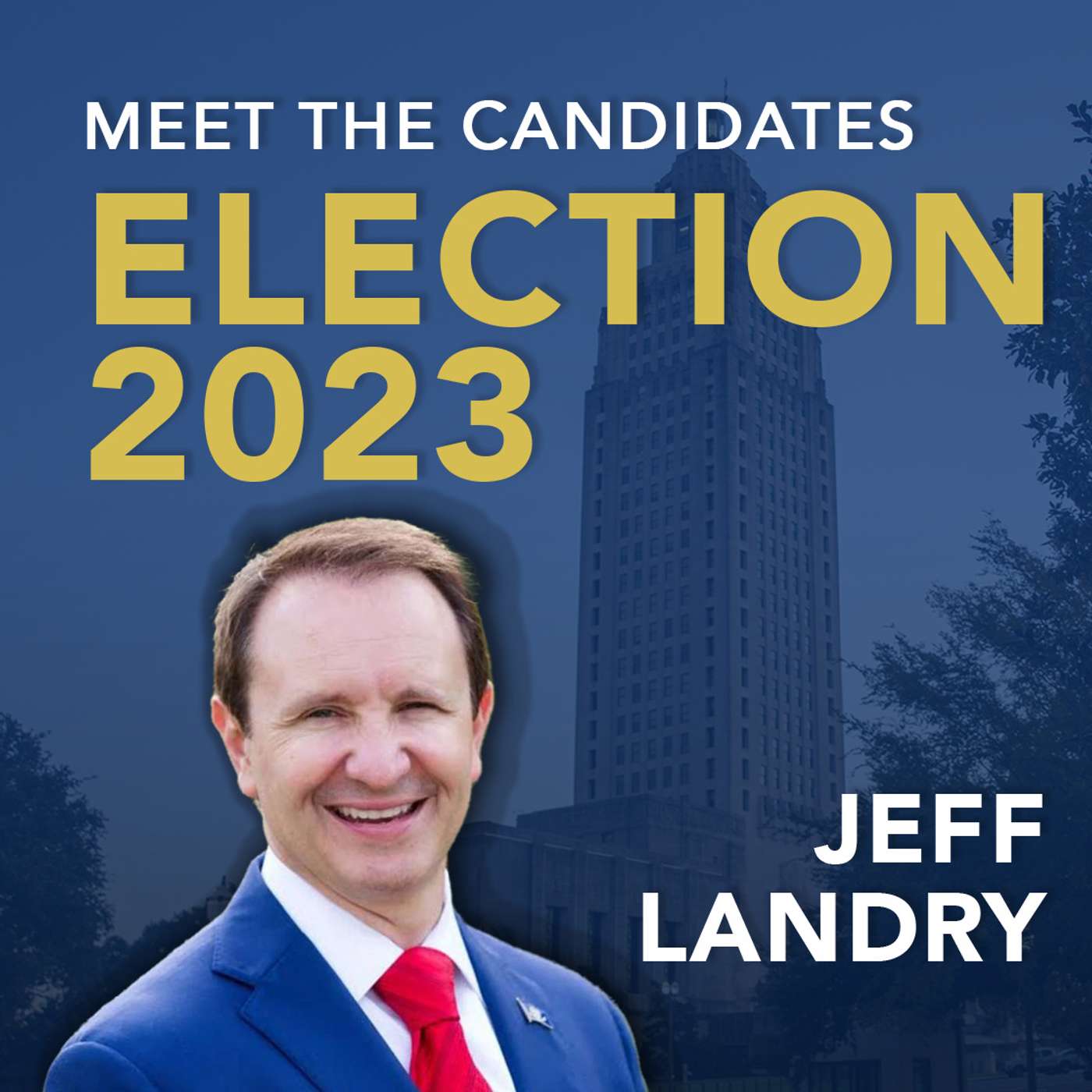 Louisiana Gubernatorial Candidate: Jeff Landry episode artwork
