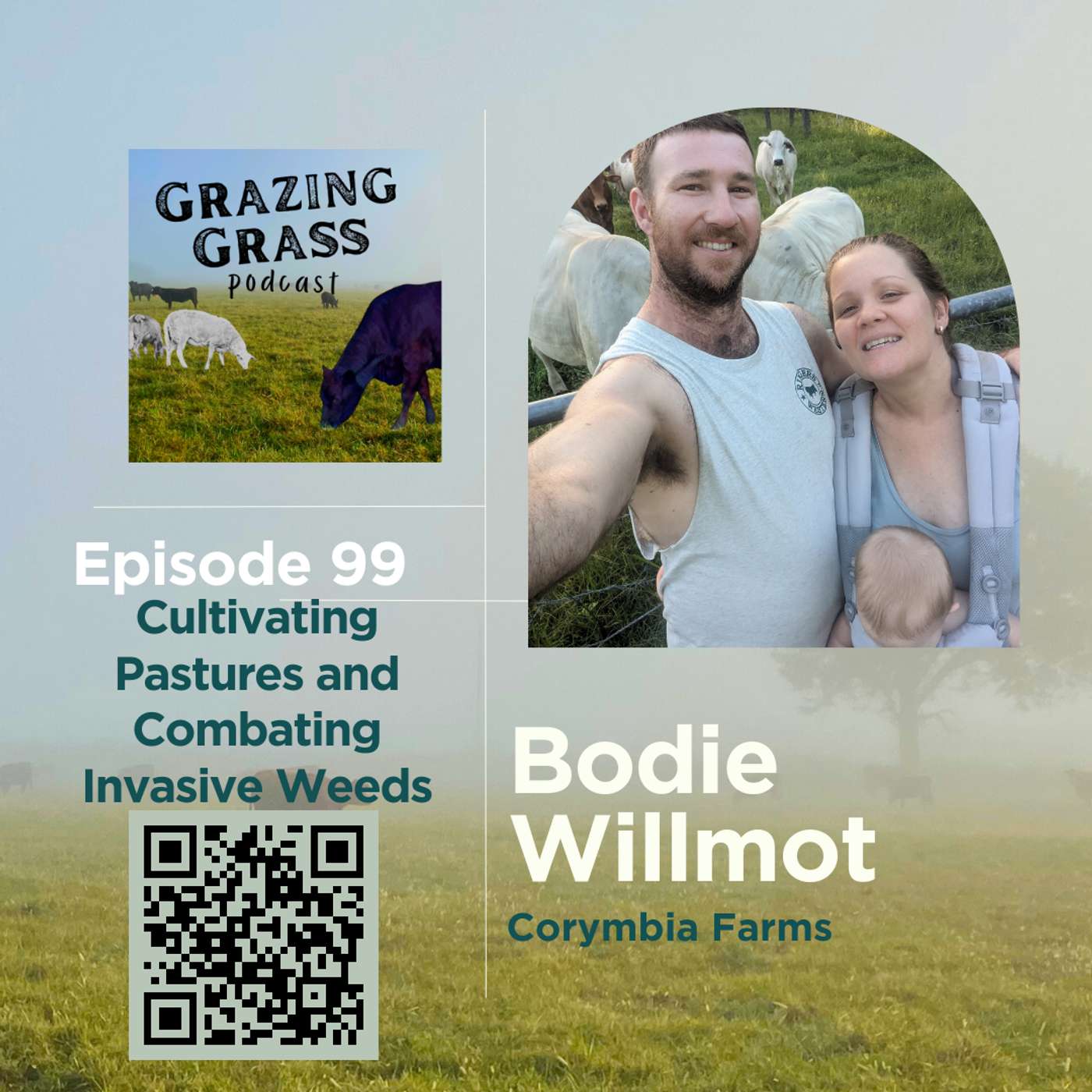 e99. Cultivating Pastures and Combating Invasive Weeds with Bodie Willmot