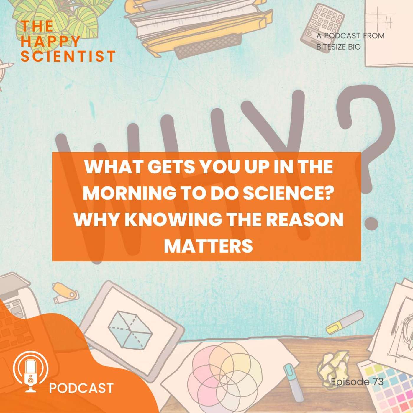What Gets You up in the Morning to Do Science? Why Knowing The Reason Matters What Gets You up in the Morning to Do Science? Why Knowing The Reason Matters