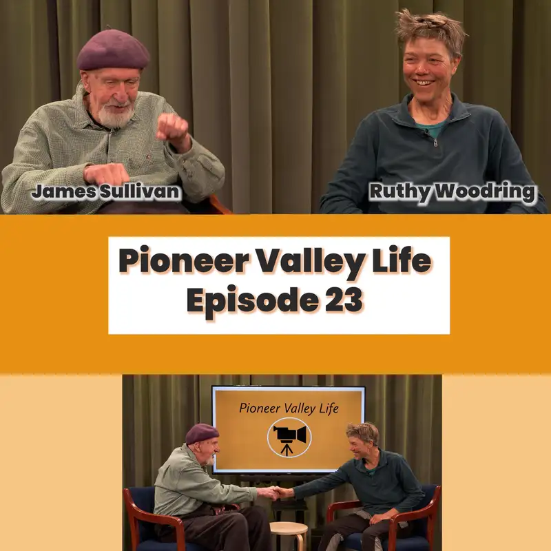 Pioneer Valley Life: Episode 23 - Ruthy Woodring