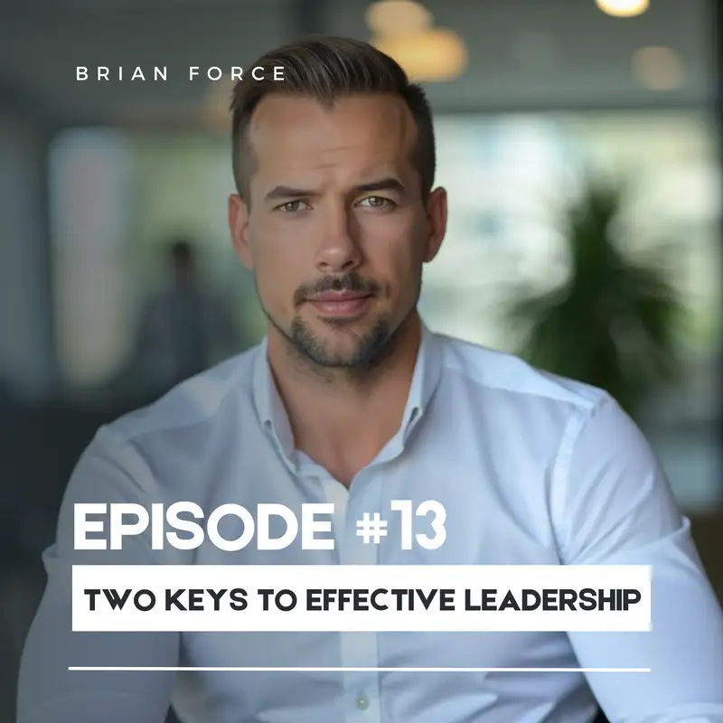 Two Keys To Effective Leadership