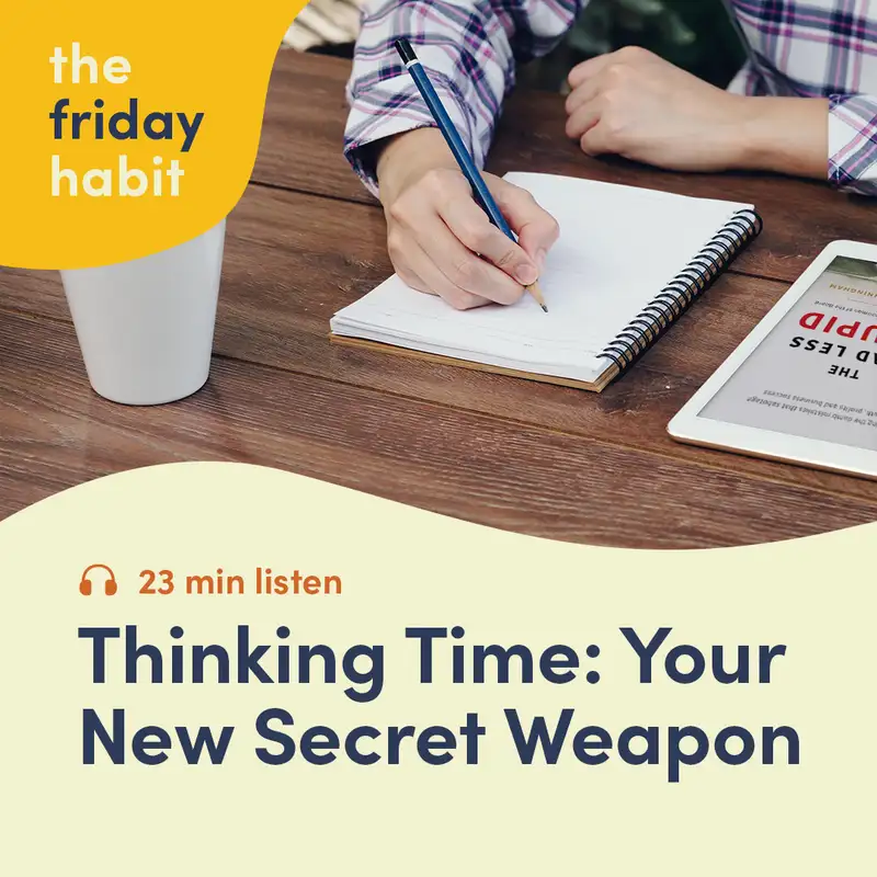 Thinking Time: Your New Secret Weapon