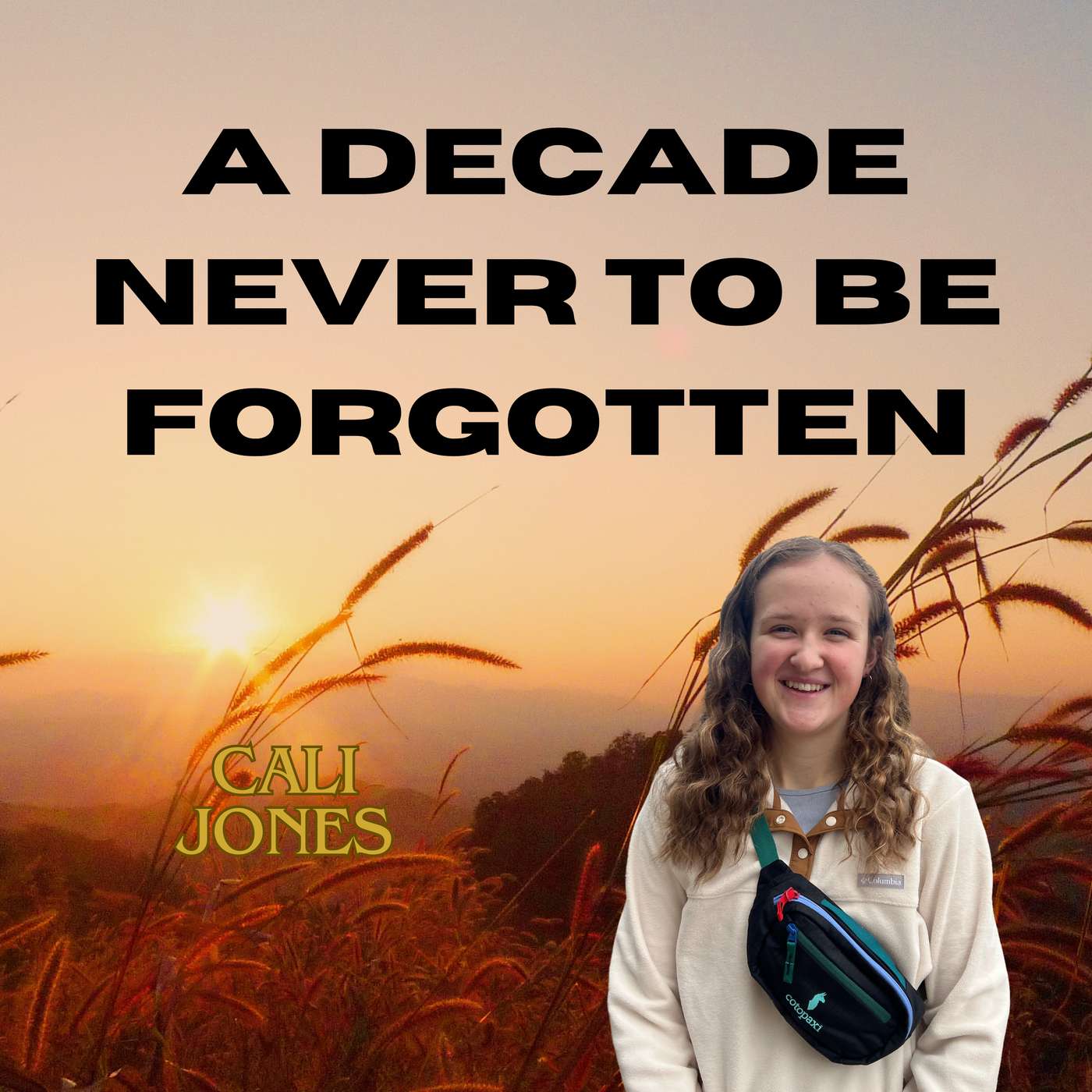 A Decade Never to be Forgotten