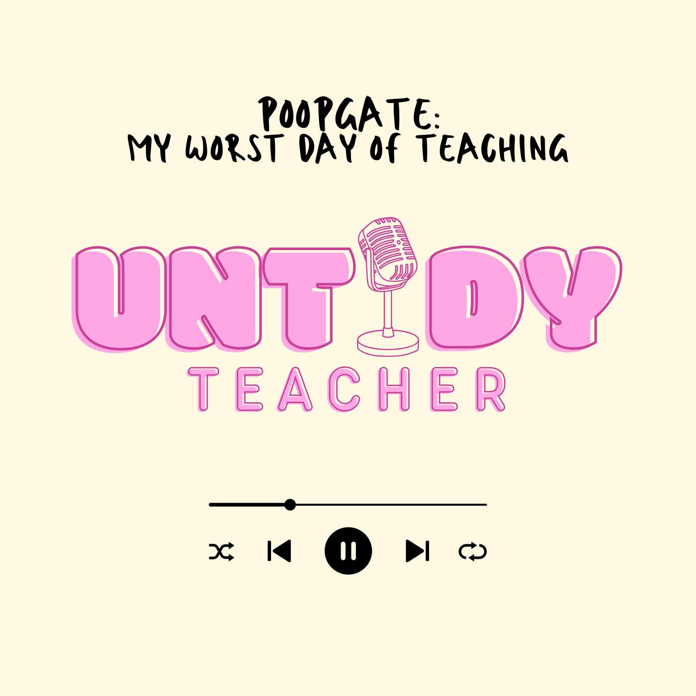 Ep. 8 - Poopgate: My Worst Day of Teaching episode artwork