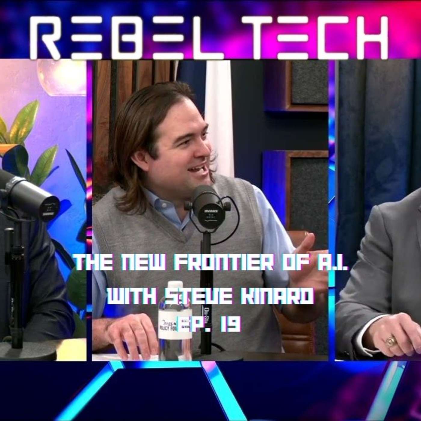 Rebel Tech Podcast | Episode 19: The New Frontier of A.I. with Steve Kinard