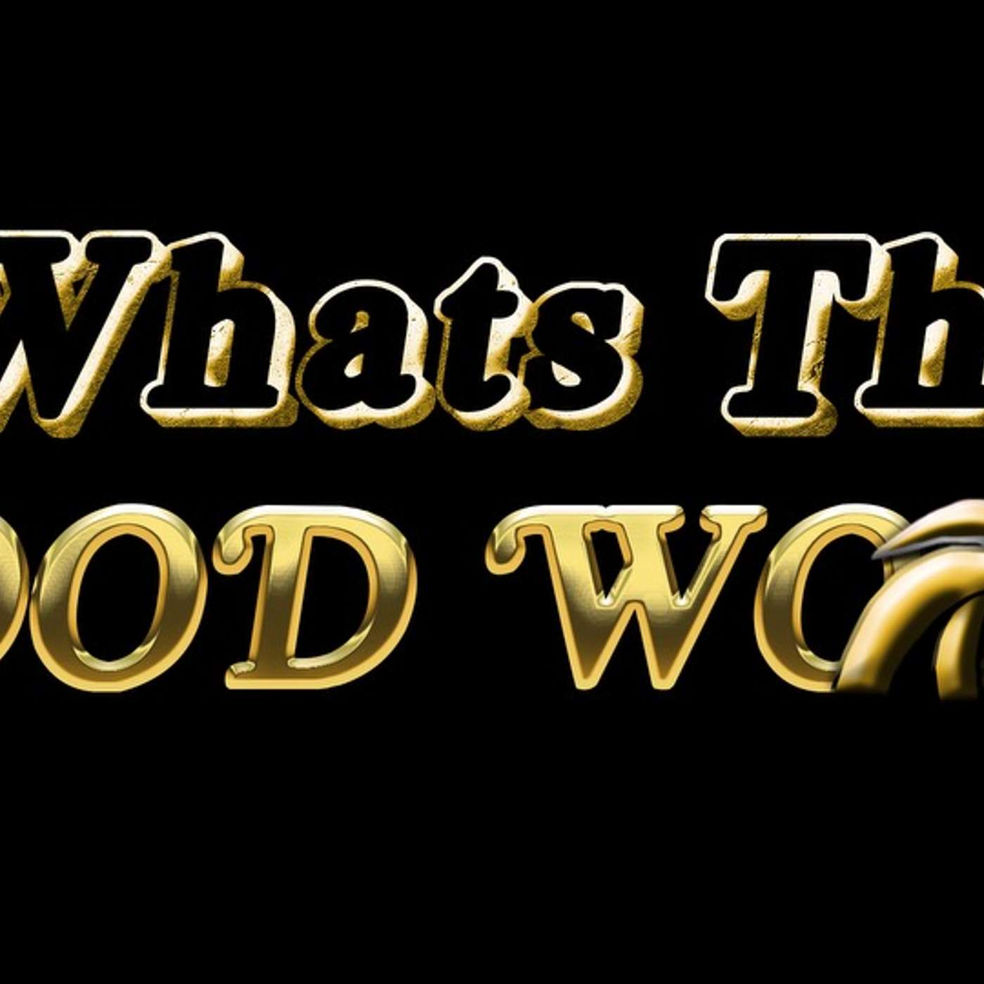 What\'s the Good Word?