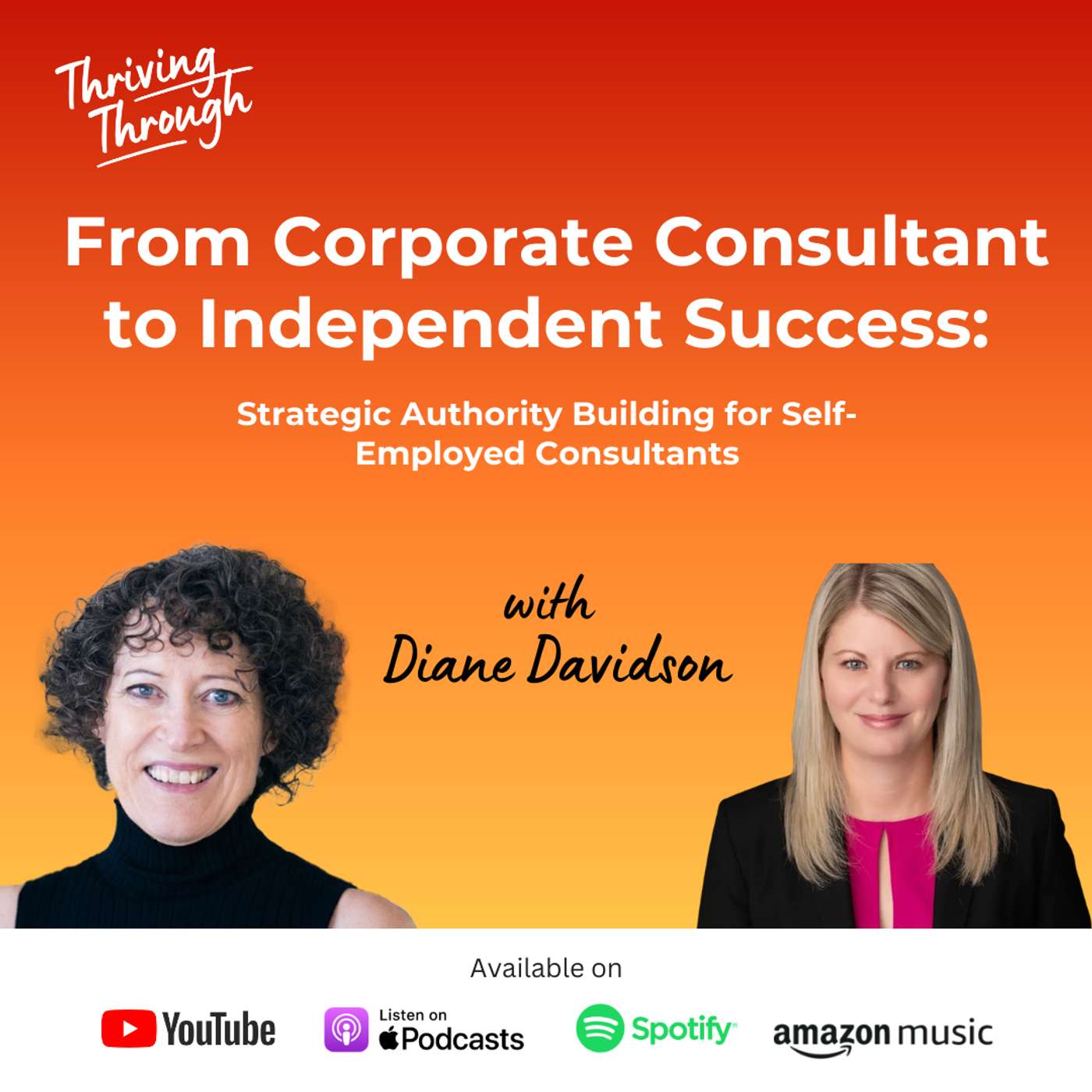 E084 From Corporate Consultant to Independent Success with Diane Davidson