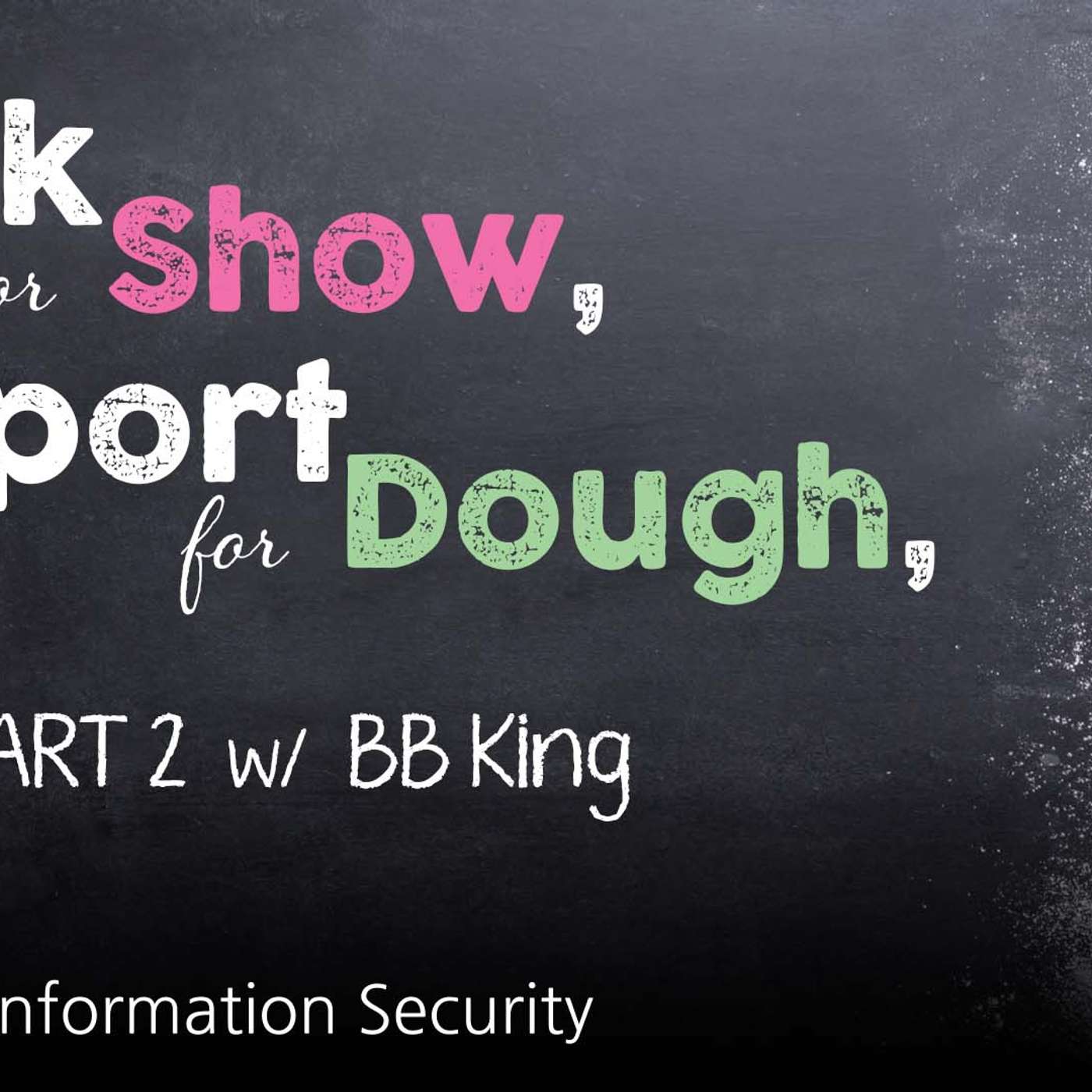 Webcast: Hack for Show, Report For Dough: Part 2