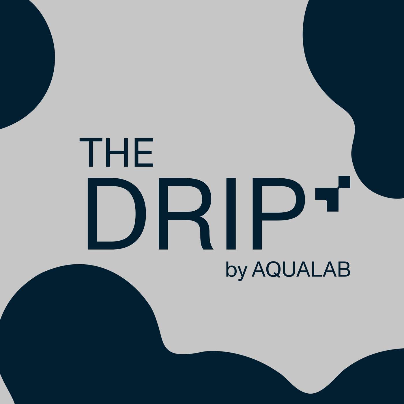 The Drip by AQUALAB