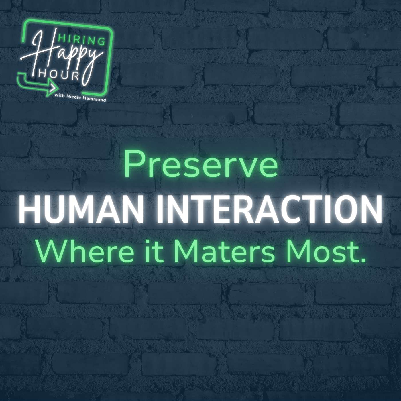 Where Human Connection Still Wins in Hiring - Compilation - Hiring Happy Hour - Ep # 033 episode artwork