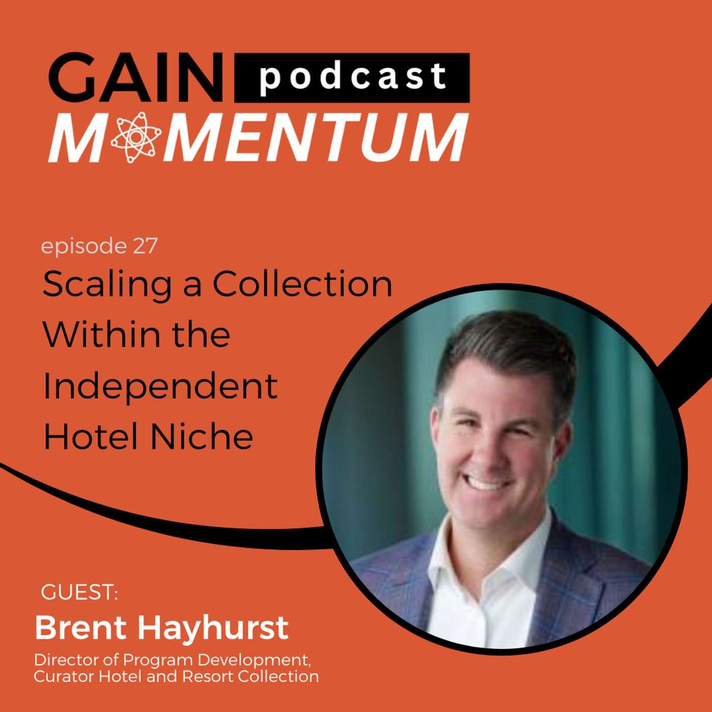 Scaling a Collection Within the Independent Hotel Niche | with Brent Hayhurst episode artwork