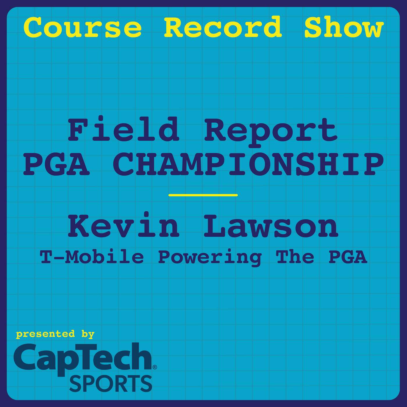 Field Report #4 @ The PGA - Kevin Lawson - T-Mobile Powering the PGA Ep. 59