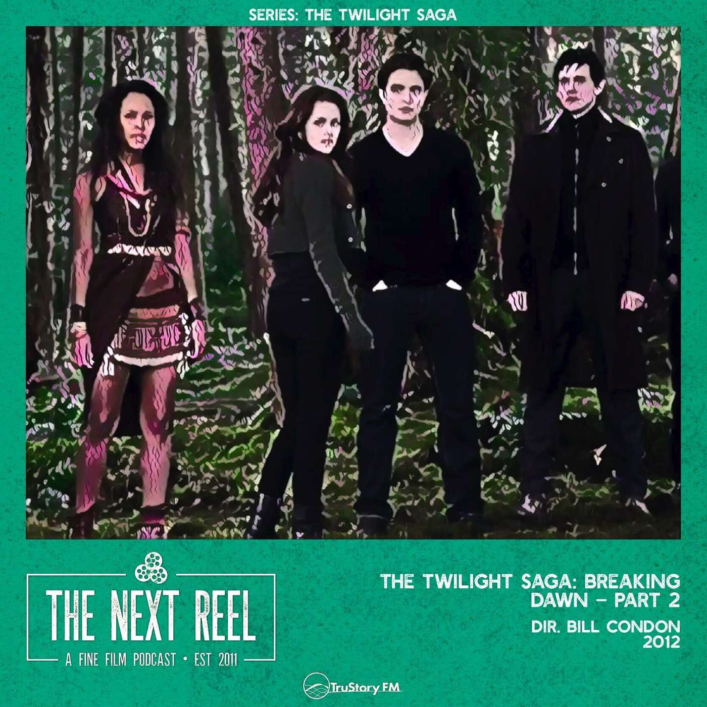 The Twilight Saga: Breaking Dawn – Part 2 • The Next Reel episode artwork