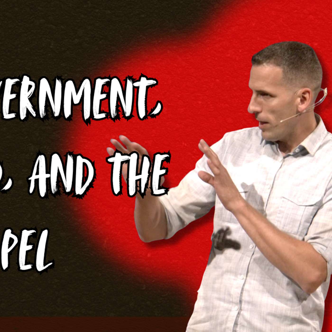 God, Government, and the Gospel (Can a Christian 2 - Pastor Mike) God, Government, and the Gospel (Can a Christian 2 - Pastor Mike)