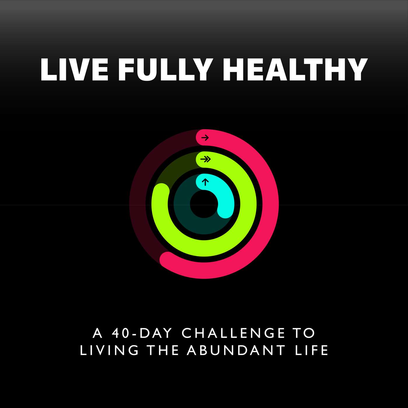 Live Fully Healthy // Relational Health — Rolling Hills Community Church // Nashville West Campus cover