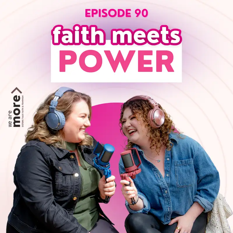 Ep. 90: Faith Meets Power