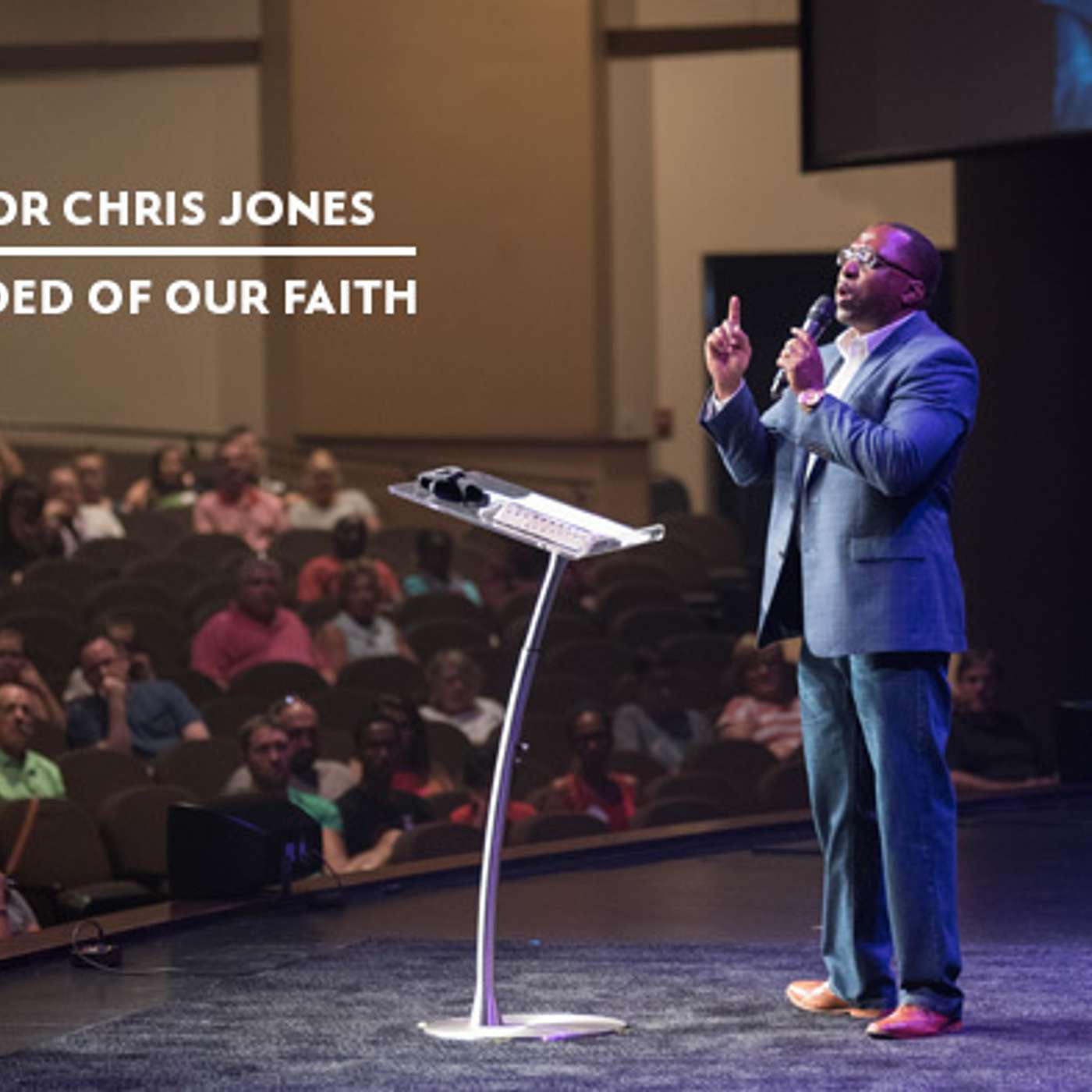 Chris Jones - Reminded of our Faith