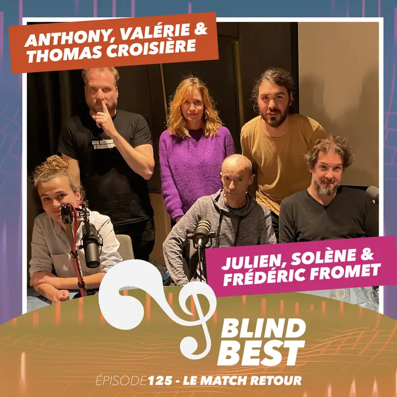 [n°125] Le match retour de Julien, Frédéric Fromet & Solène VS Valérie, Thomas Croisière et Anthony
