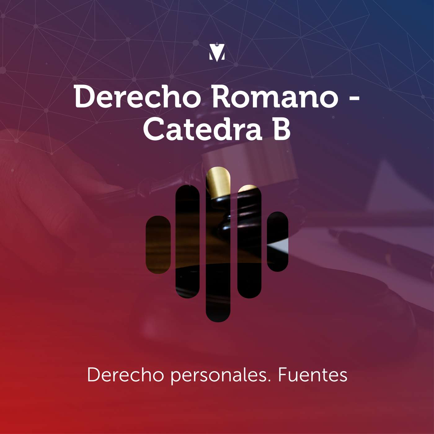 10 - DERECHO ROMANO - CÁTEDRA B: Derecho personales. Fuentes episode artwork