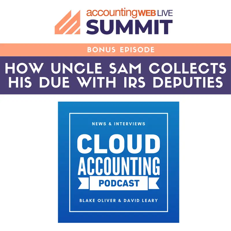 AccountingWEB Live #4: How Uncle Sam Collects His Due with IRS Deputies
