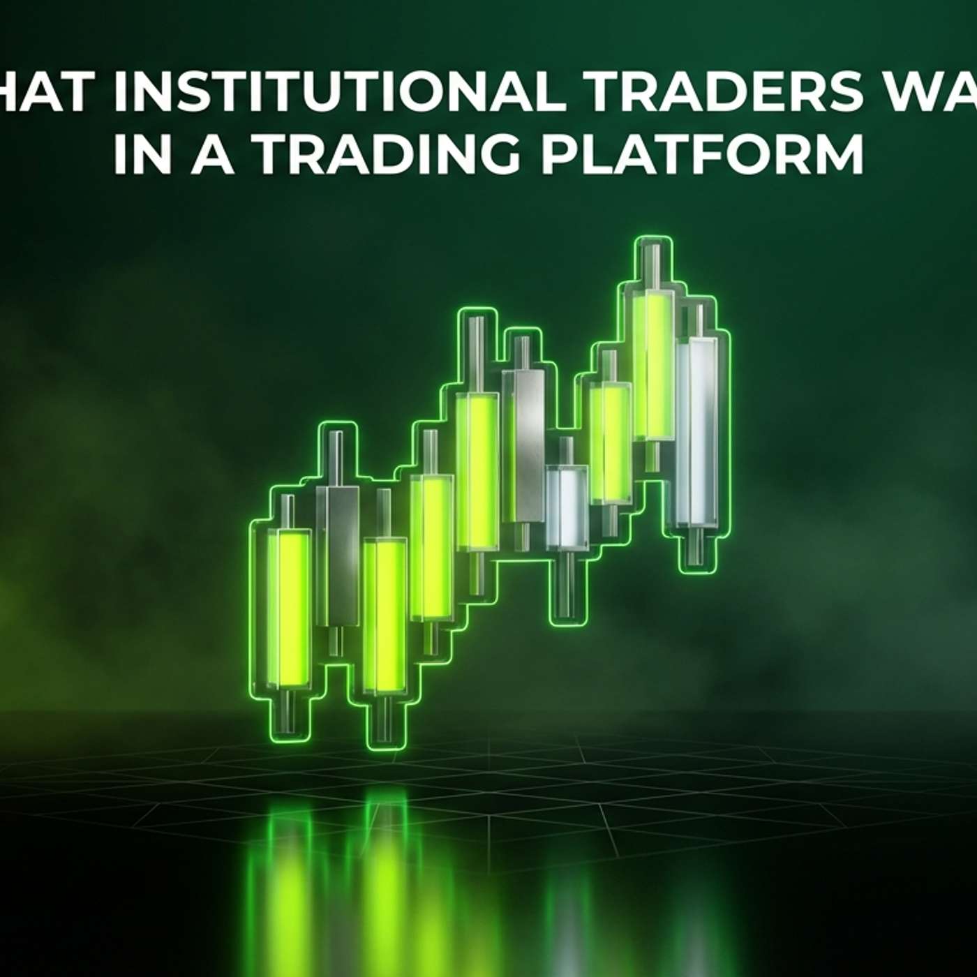 What Institutional Traders Want in a Trading Platform episode artwork