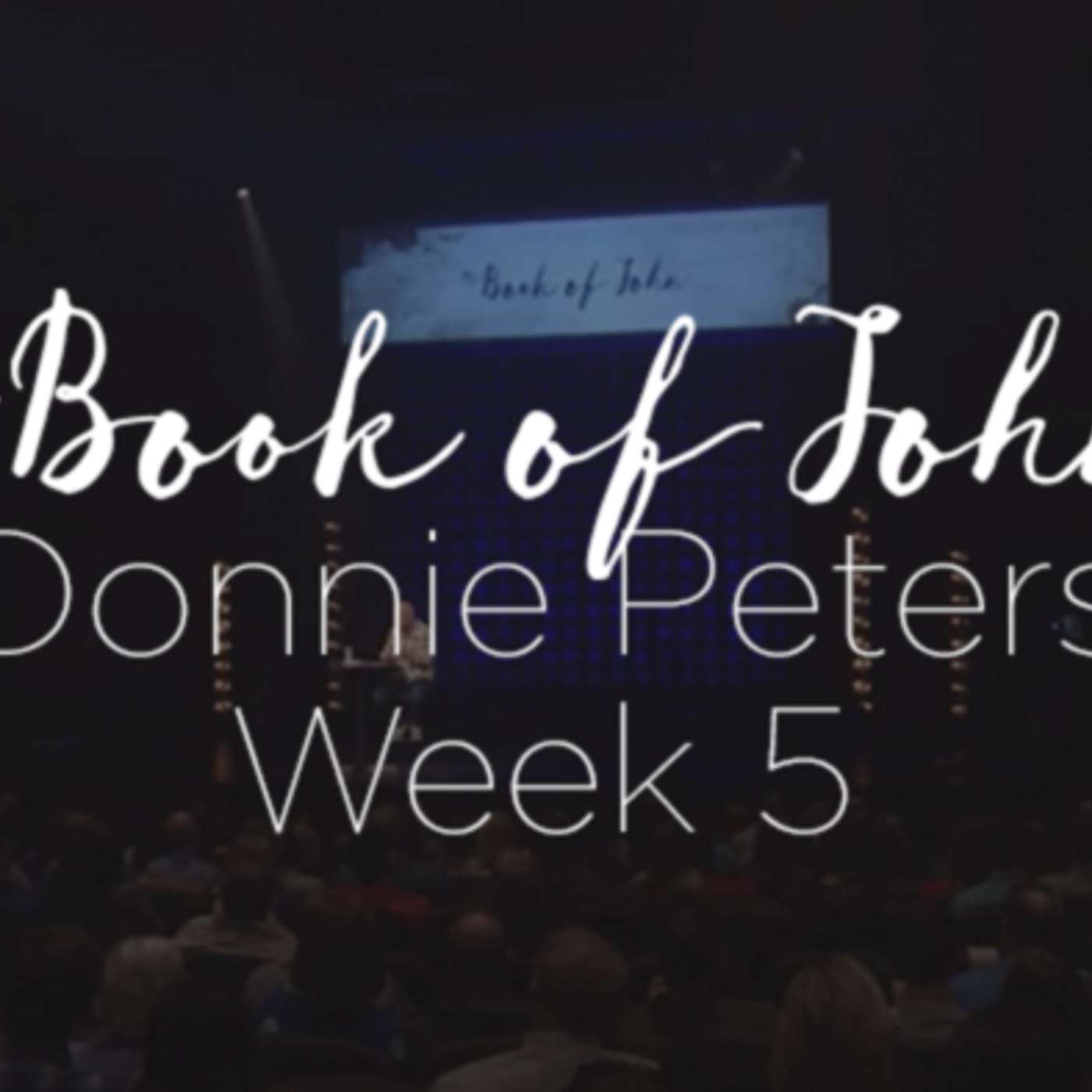 Week Five - Faith vs. Fear