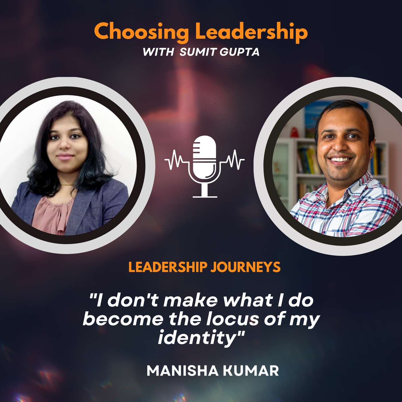 Choosing Leadership with Sumit Gupta