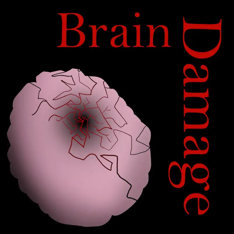 Episode 2.22: Brain Damage