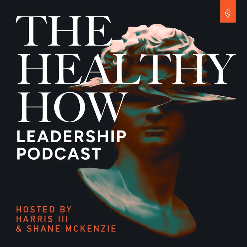 The Healthy How Leadership Podcast