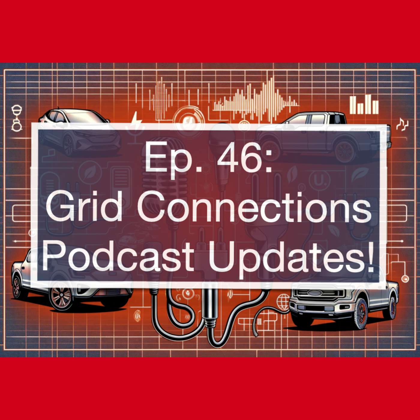Grid Connections Podcast (and Life) Updates episode artwork