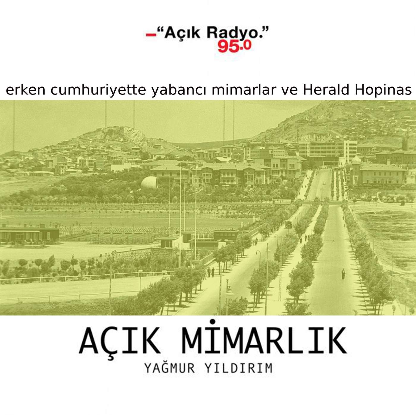 Erken Cumhuriyet'te yabancı mimarlar ve Herald Hopinas