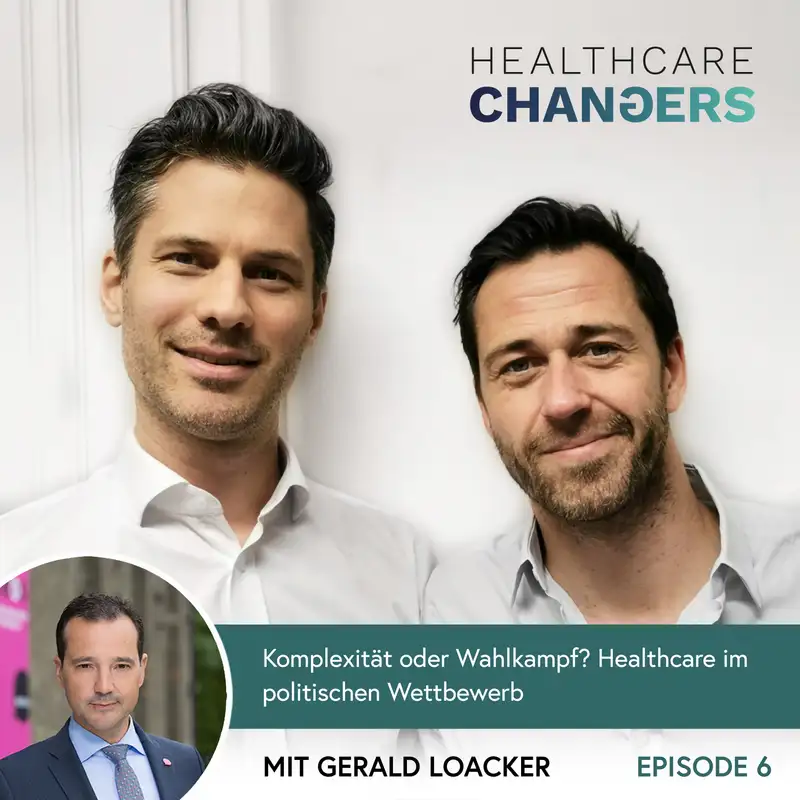 #6: Komplexität oder Wahlkampf? Healthcare im politischen Wettbewerb [>] Gerald Loacker, NEOS