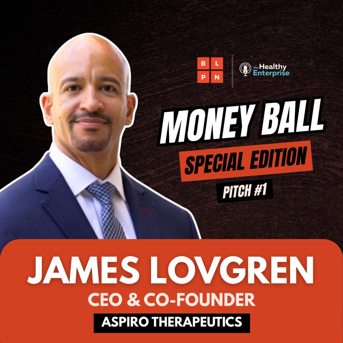 MONEY BALL Episode 1 - James Lovgren, Aspiro Therapeutics MONEY BALL Episode 1 - James Lovgren, Aspiro Therapeutics