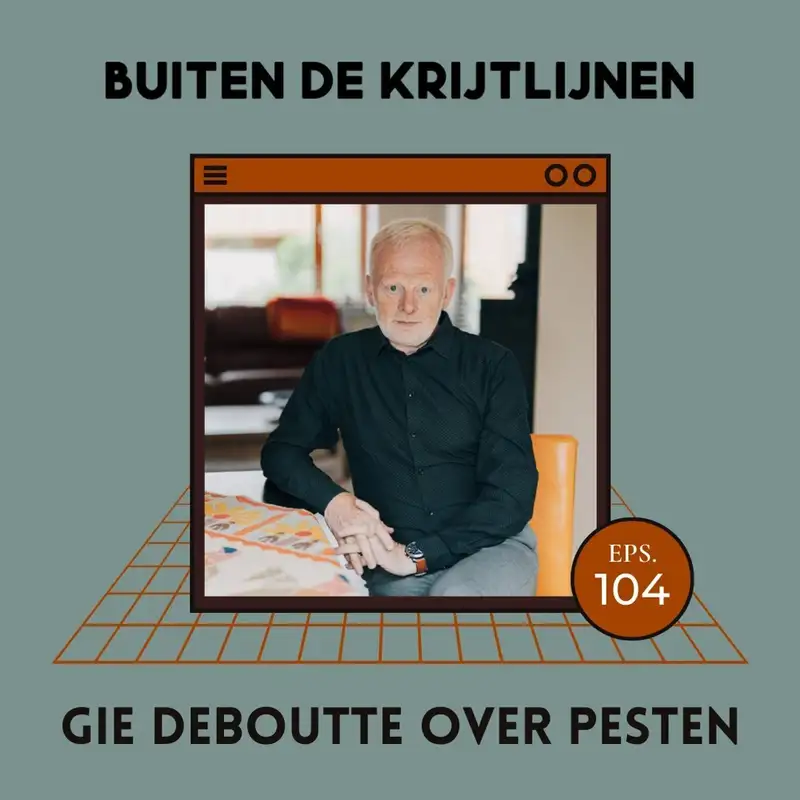 #104 | Gie Deboutte over pesten