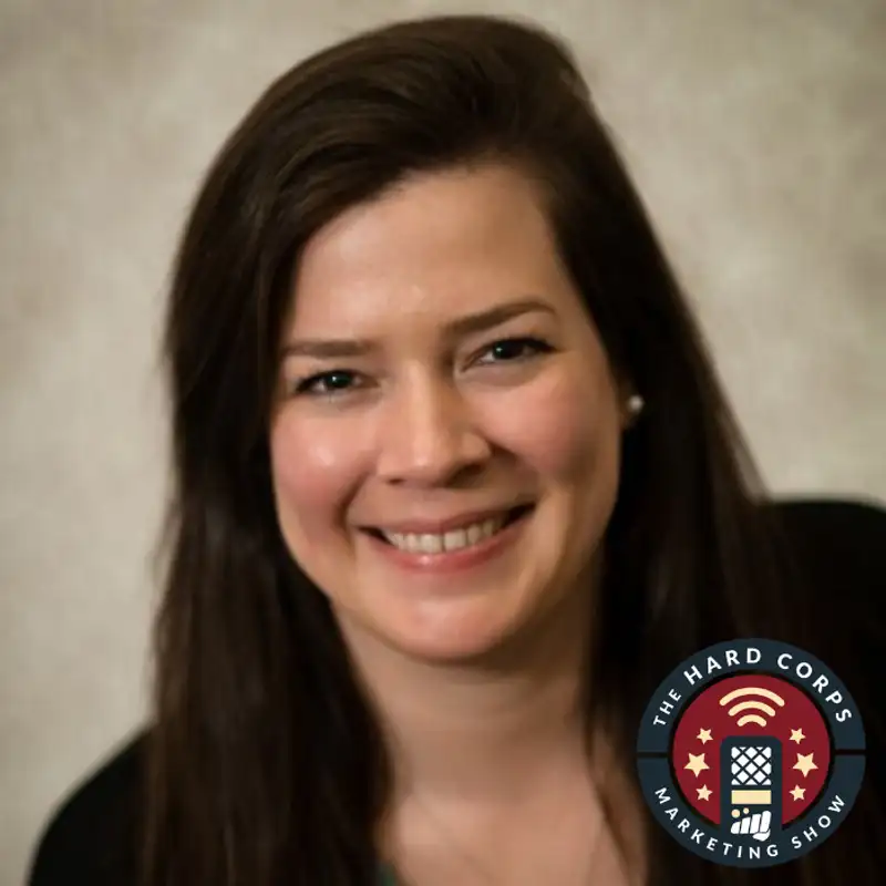 Marketing Automation, Providing Value Beyond Marketing - Andrea Tarrell - Hard Corps Marketing Show #153