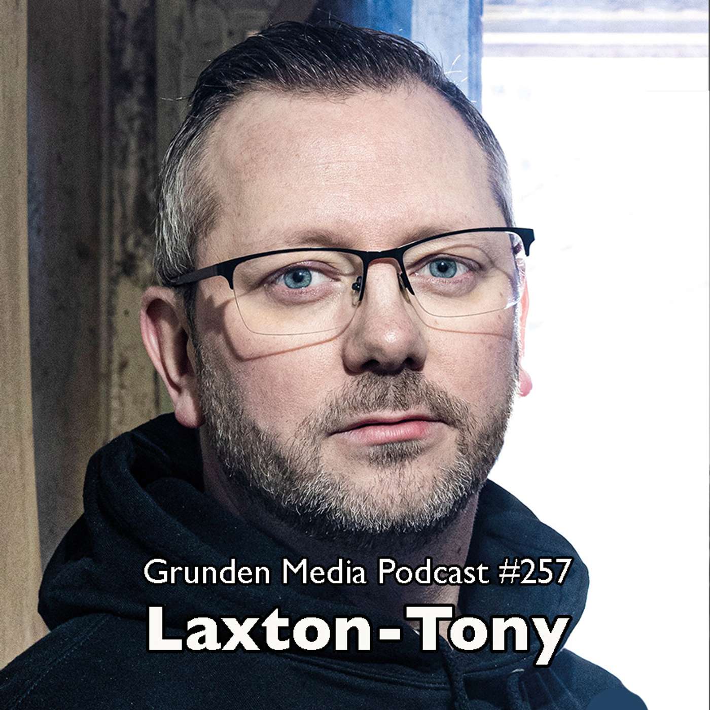 #257 - Laxton-Tony episode artwork