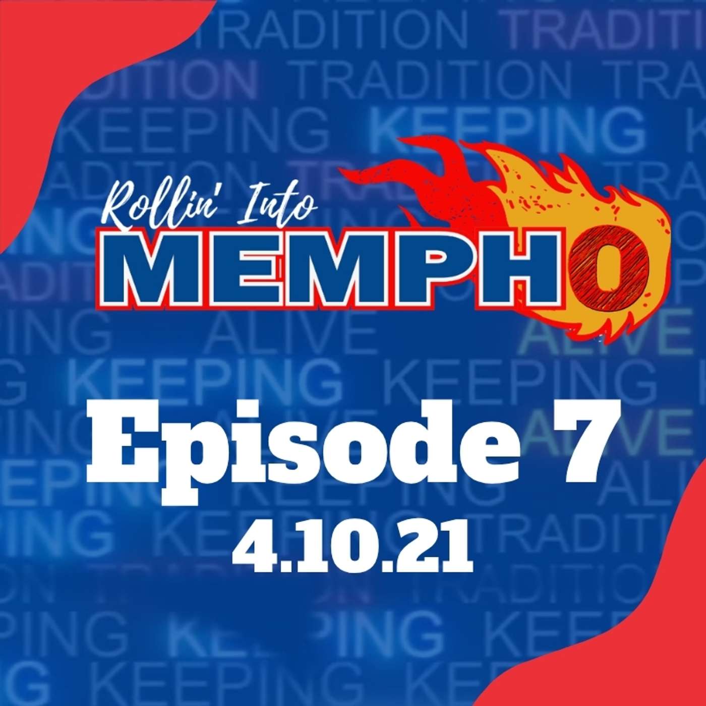 Rollin' Into Mempho Episode 7: 4/10/21 episode artwork