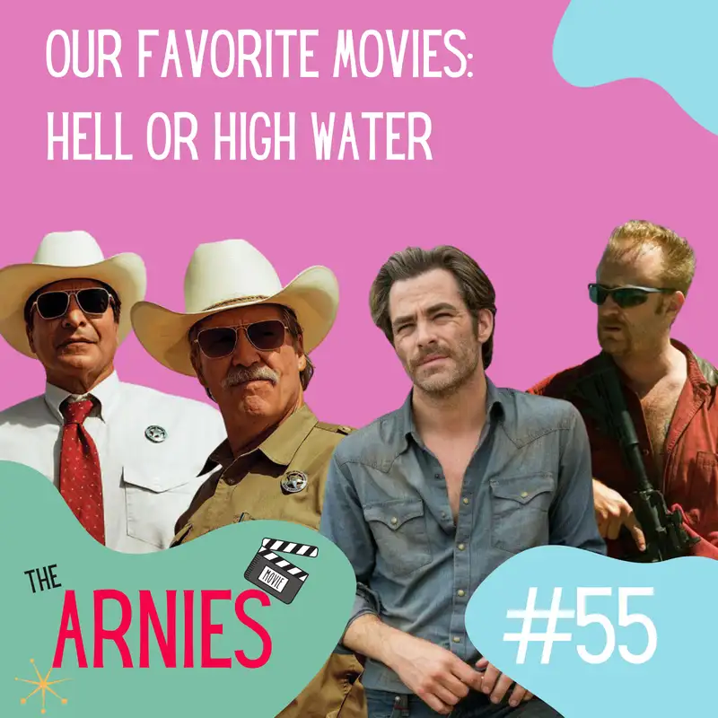Our Favorite Movies: Hell or High Water