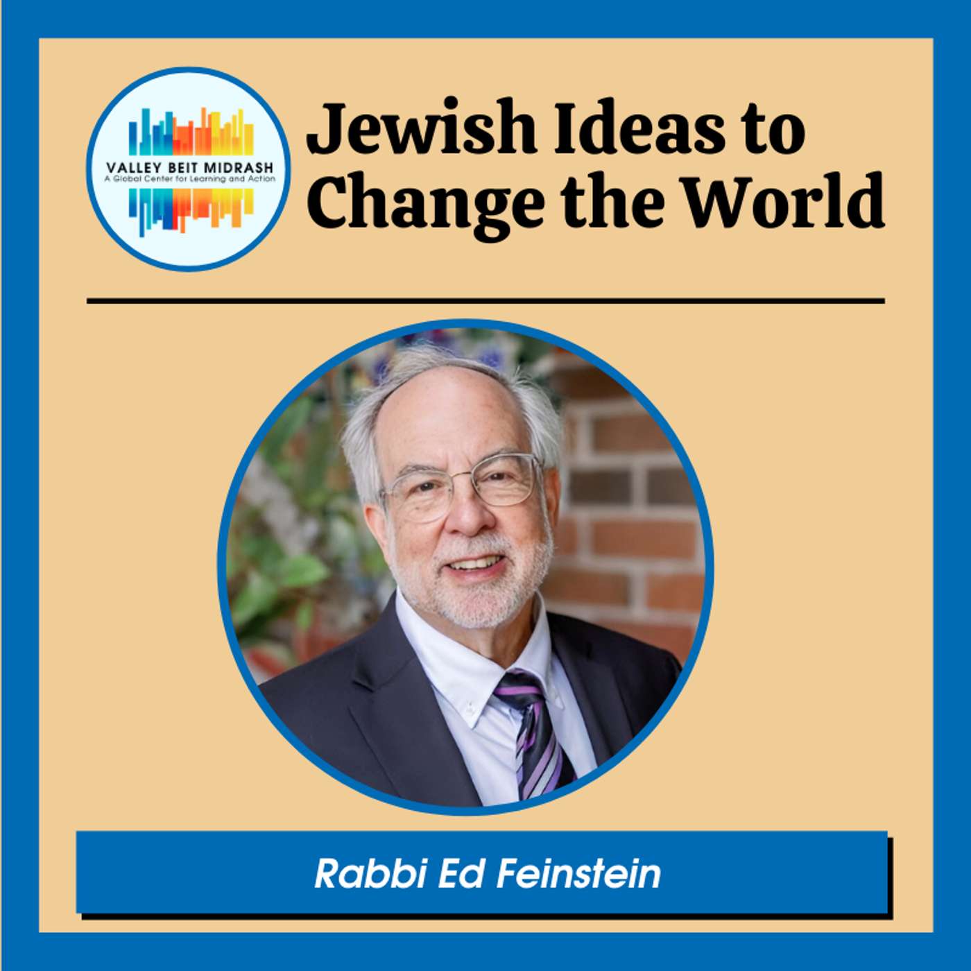 Why Is This Passover Different From All Other Passovers? Interview with Rabbi Ed Feinstein Why Is This Passover Different From All Other Passovers? Interview with Rabbi Ed Feinstein