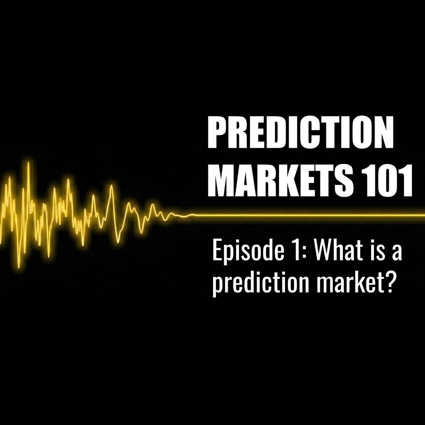 PM 101 | Ep 1: What is a Prediction Market?