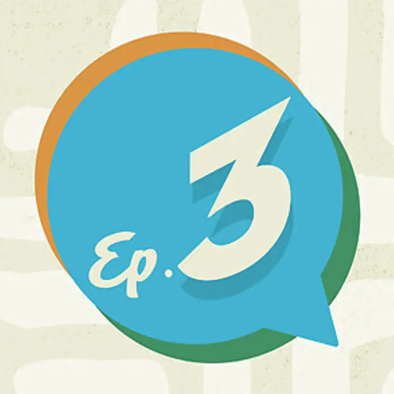 Ep. 3 - The Prize of the High Calling