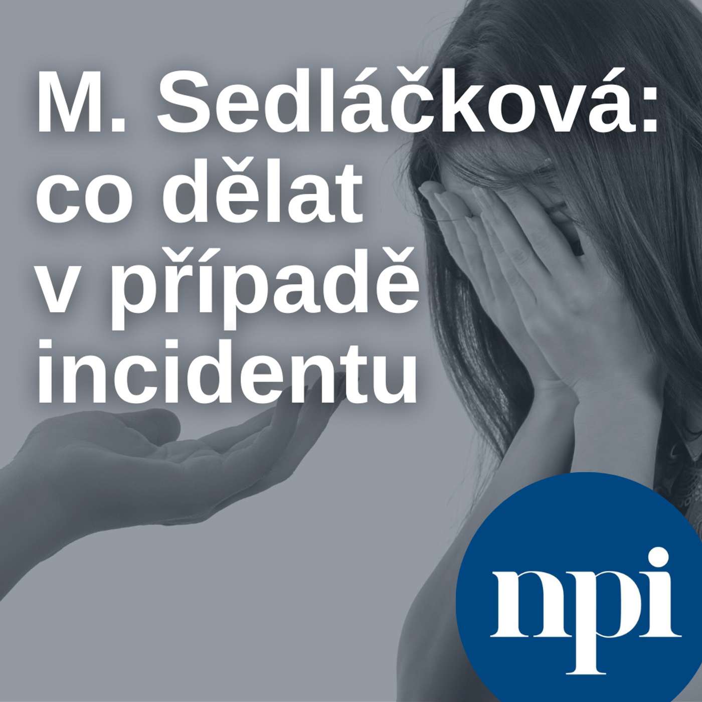 Miriam Sedláčková: co dělat v případě incidentu episode artwork