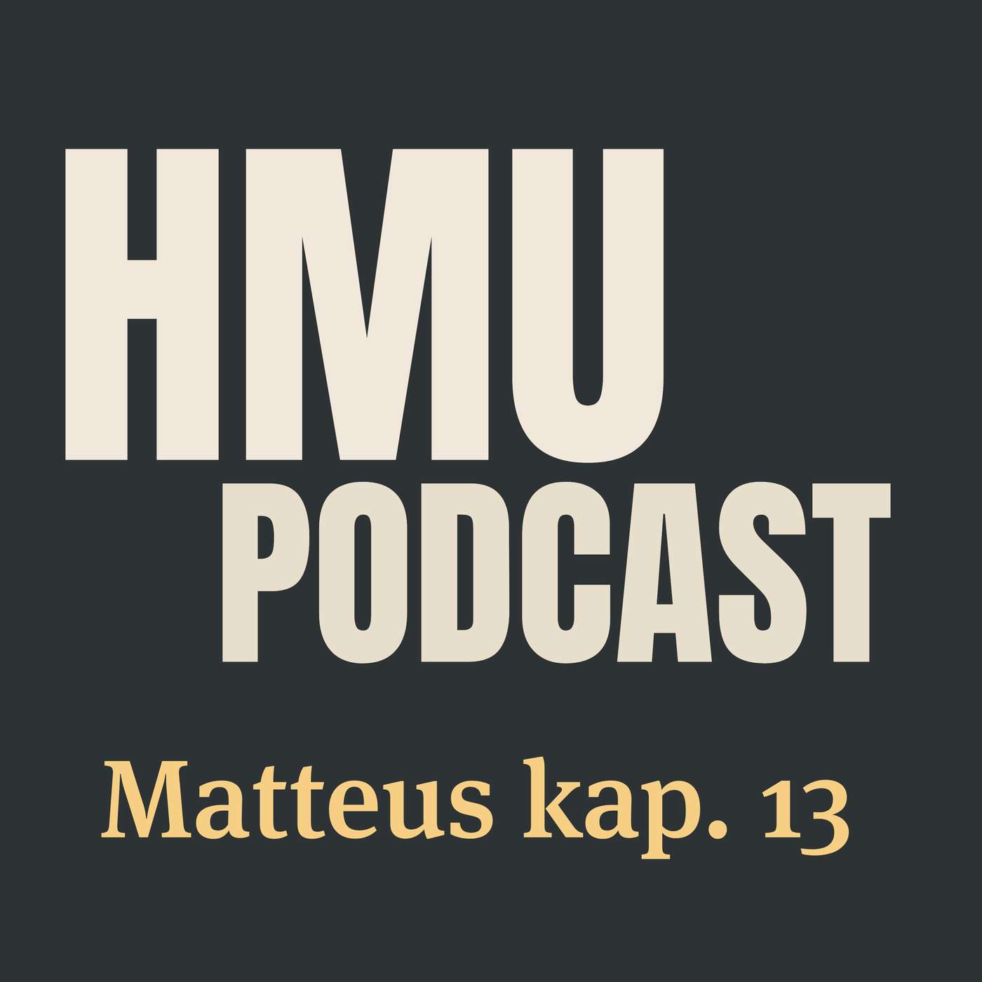 HMU Podcast #034 - Matteus kap. 8 episode artwork