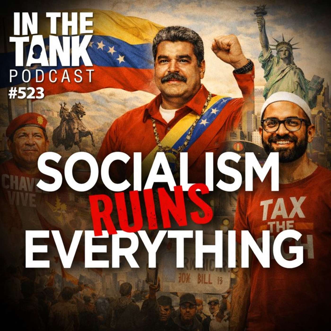 Socialism Destroys Everything? — In the Tank Podcast #523 Socialism Destroys Everything? — In the Tank Podcast #523