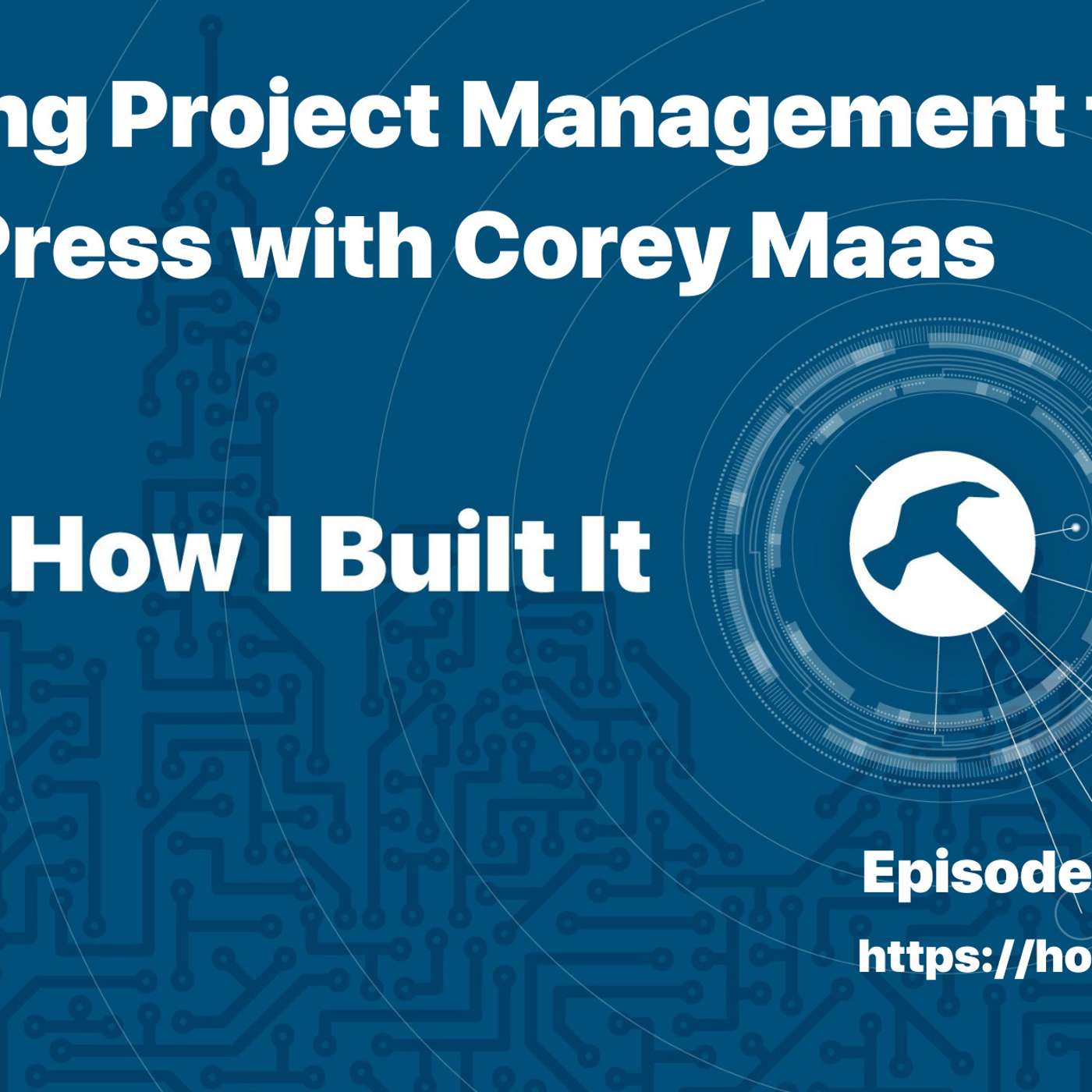 Bringing Project Management to WordPress with Corey Maas