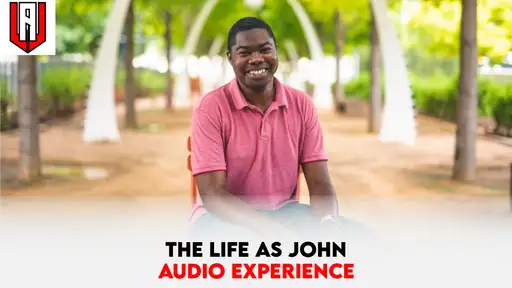 The Life As John Audio Experience