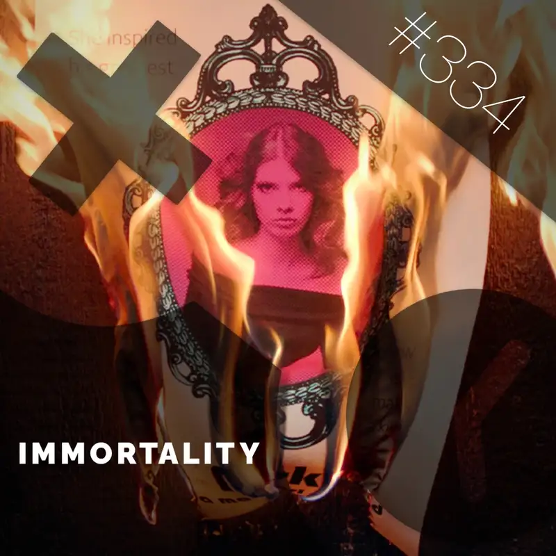 334: Immortality (Part 2, Spoilers & Analysis)