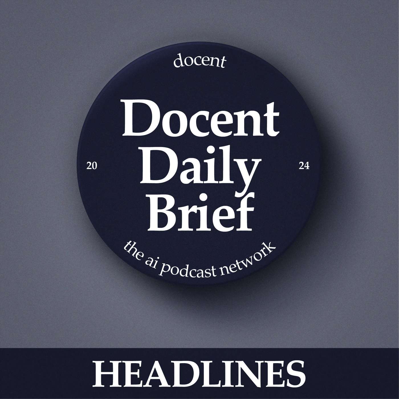 The Docent Daily Brief, Headlines Edition